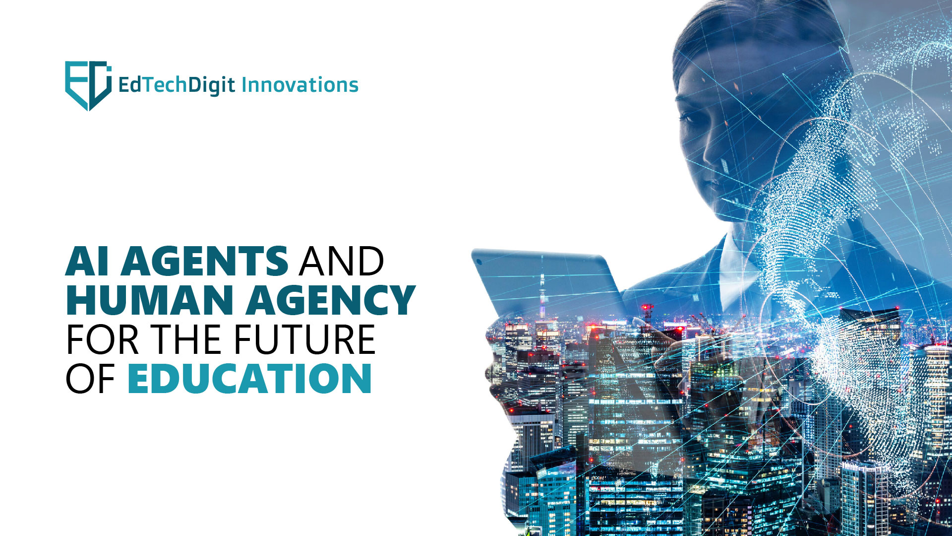AI Agents and Human Agency - A Power Duo for the Future of Education