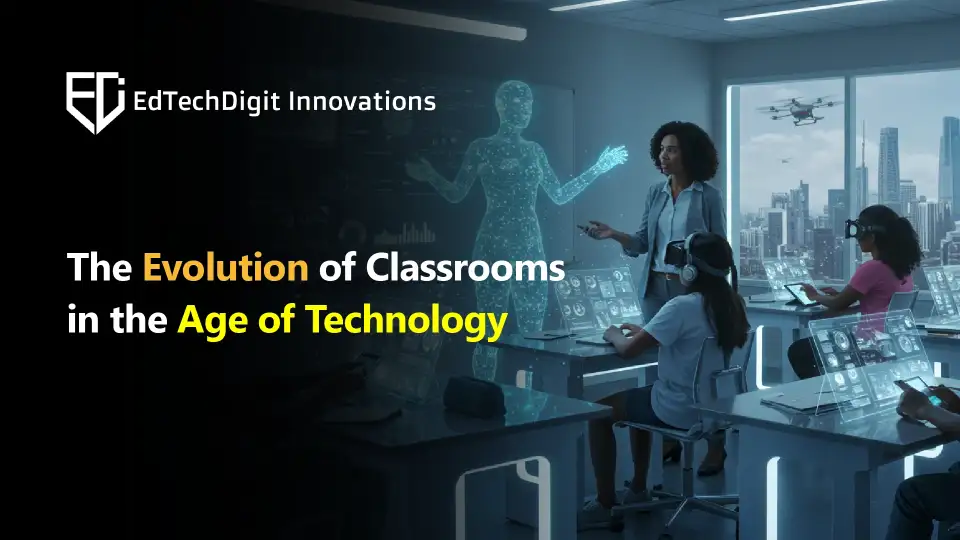 The Changing Face of Classrooms Through Technology
