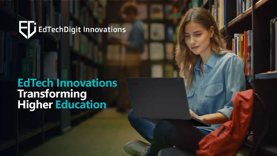 The Expanding Role of EdTech Innovations in Higher Education