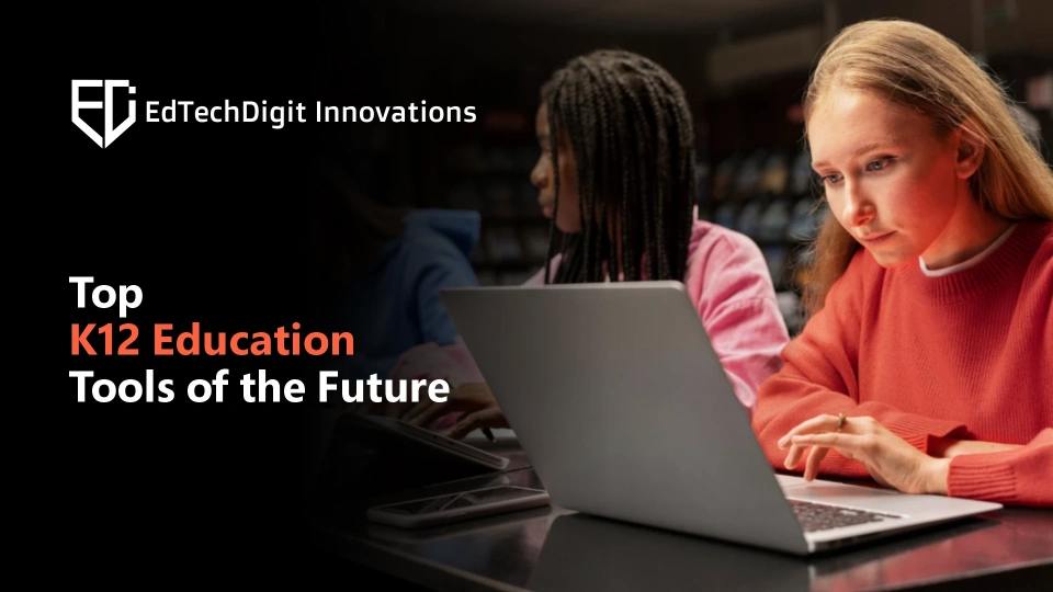 List of K-12 Education Tools Revolutionising Teaching-Learning