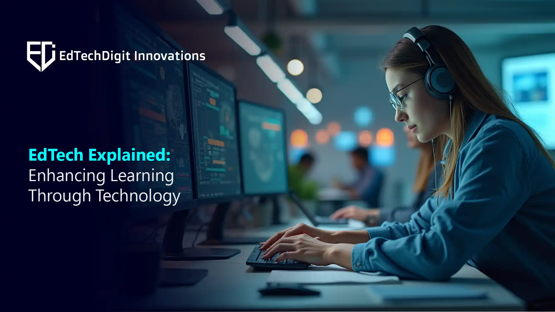 What is EdTech and its Role in Technology-led Learning in 2026